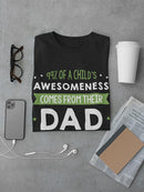 Child's Awesomeness Dad Quote Tee Men's -SmartPrintsInk Designs