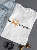 Lo Sodio A Todos Spanish Quote Tee Women's -SmartPrintsInk Designs