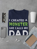 I Created A Monster Quote Tee Men's -SmartPrintsInk Designs