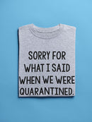 Sorry For What I Said Quote. Tee Men's -SmartPrintsInk Designs