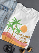 Paradise State Of Mind Tee Women's -SmartPrintsInk Designs