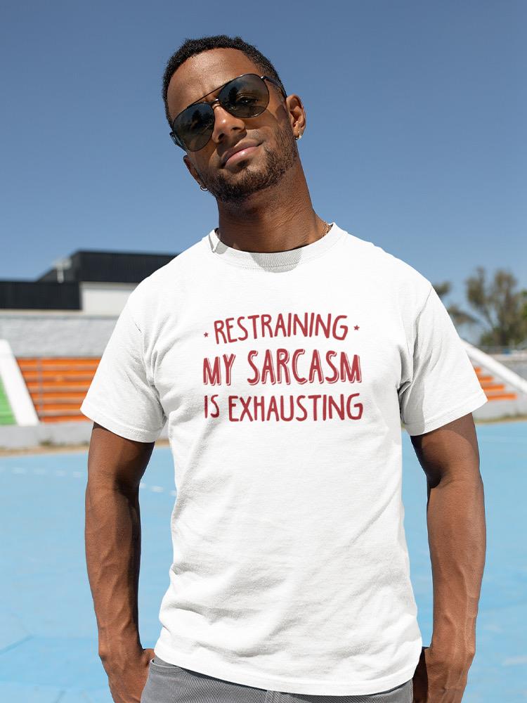 Restraining My Sarcasm Tee Men's -SmartPrintsInk Designs