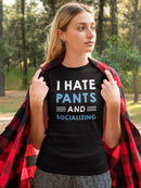 Pants And Socializing. Tee Women's -SmartPrintsInk Designs
