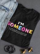 I'm Someone Tee Women's -SmartPrintsInk Designs