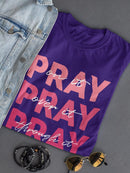 Pray On It Tee Women's -SmartPrintsInk Designs