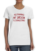 Restraining My Sarcasm Quote Tee Women's -SmartPrintsInk Designs