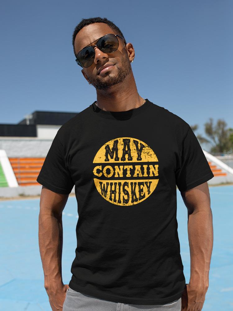 May Contain Whiskey T-shirt Men's -SmartPrintsInk Designs