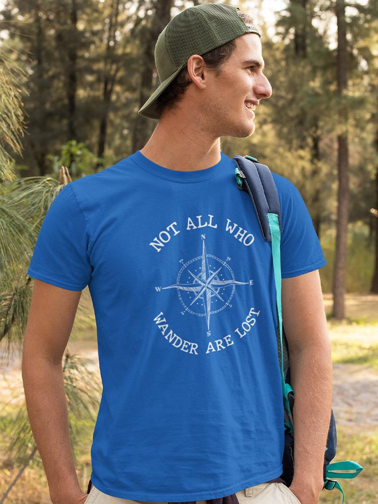 Not All Who Wander Quote Tees -SmartPrintsInk Designs