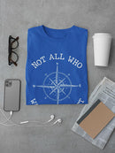 Not All Who Wander Quote Tees -SmartPrintsInk Designs