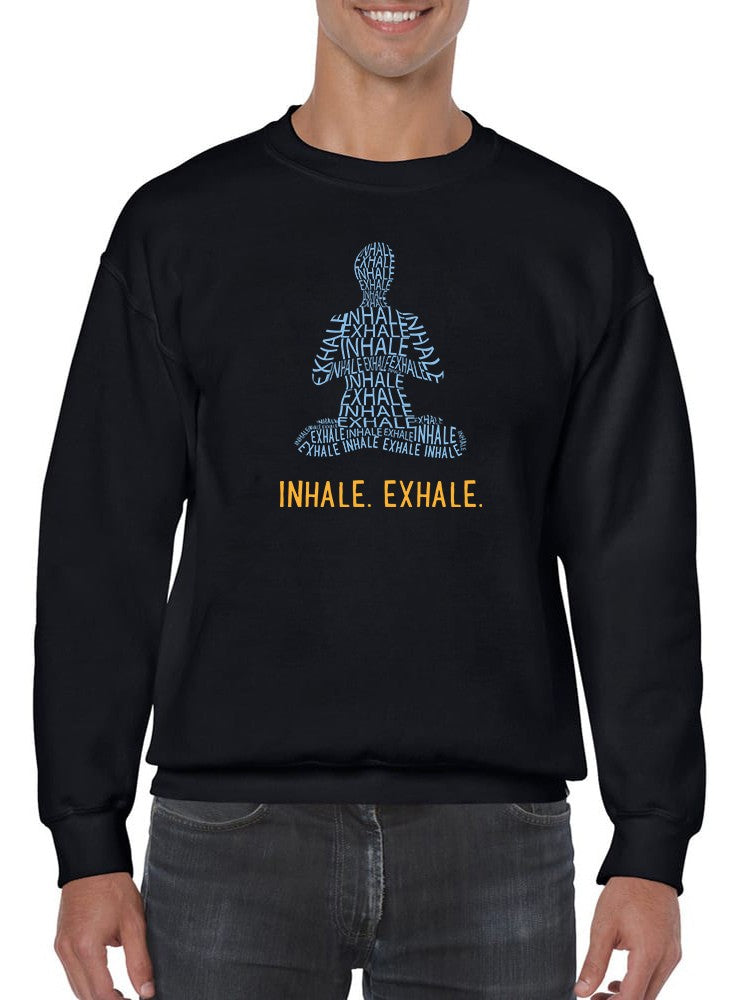 Inhale And Exhale Sweatshirt Men's -SmartPrintsInk Designs