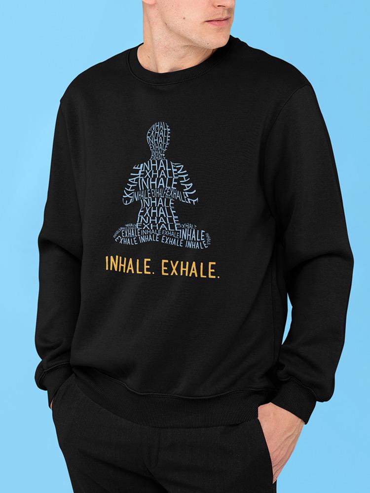Inhale And Exhale Sweatshirt Men's -SmartPrintsInk Designs