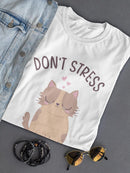 Don't Stress Meowt T-shirt Women's -SmartPrintsInk Designs