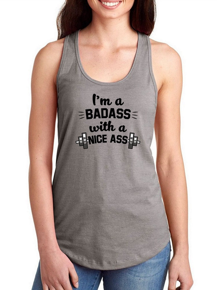 I'm A Bad*** With A Nice A** Racerback Tank Women's -SmartPrintsInk Designs