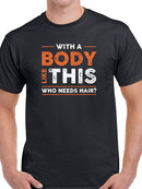 A Body Like This T-shirt Men's -SmartPrintsInk Designs
