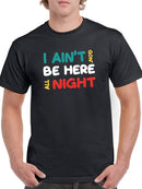 Not Here All Night Tees -SmartPrintsInk Designs