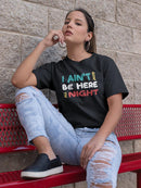 Not Here All Night Tees -SmartPrintsInk Designs