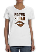 Lips, Brown Sugar T-shirt Women's -SmartPrintsInk Designs