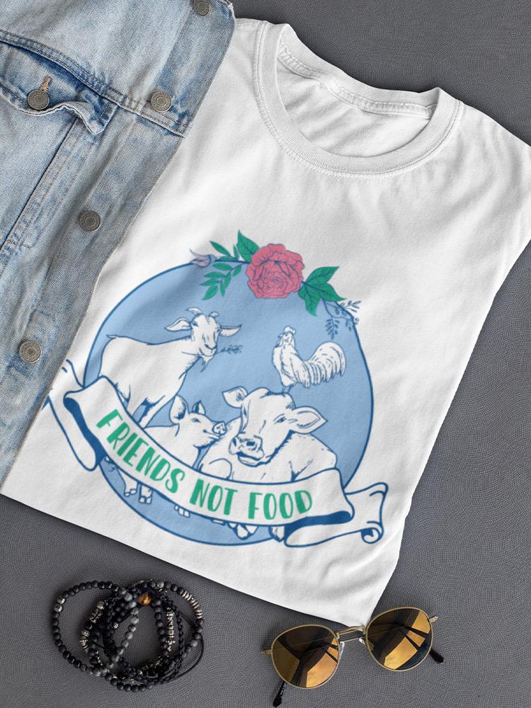 Friends, Not Food T-shirt Women's -SmartPrintsInk Designs
