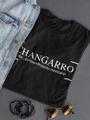 Changarro, Spanish Meaning T-shirt -SmartPrintsInk Designs