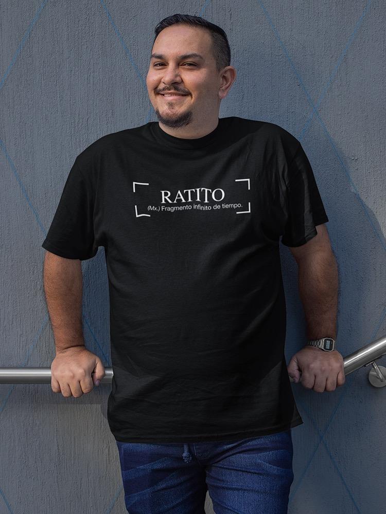 Ratito, Spanish Meaning T-shirt -SmartPrintsInk Designs