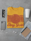 Stay Gold Quote T-shirt -SmartPrintsInk Designs