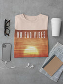 No Bad Vibes Quote T-shirt -SmartPrintsInk Designs