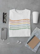 Neurodiversity Is Beautiful T-shirt -SmartPrintsInk Designs