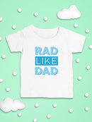Rad Like Dad T-shirt -SmartPrintsInk Designs