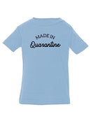 Made In Quarantine T-shirt -SmartPrintsInk Designs