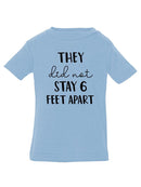 They Did Not Stay 6 Feet Apart T-shirt -SmartPrintsInk Designs