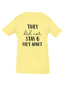 They Did Not Stay 6 Feet Apart T-shirt -SmartPrintsInk Designs