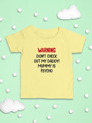 Warning, Mummy Is Psycho T-shirt -SmartPrintsInk Designs