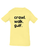 Crawl, Walk, Golf T-shirt -SmartPrintsInk Designs