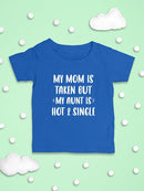 My Aunt Is Single T-shirt -SmartPrintsInk Designs