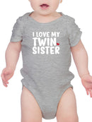 I Love My Twin Sister Bodysuit -SmartPrintsInk Designs