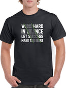 Work Hard In Silence T-shirt -SmartPrintsInk Designs