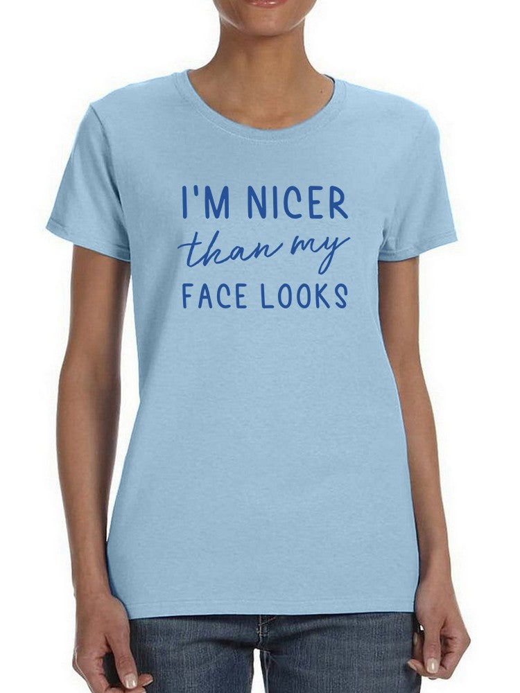 I'm Nicer T-shirt -SmartPrintsInk Designs