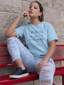 I'm Nicer T-shirt -SmartPrintsInk Designs
