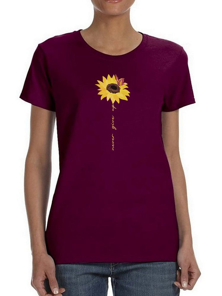 Never Give Up, Sunflower T-shirt -SmartPrintsInk Designs