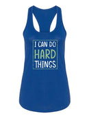 Can Do Hard Things Racerback Tank -SmartPrintsInk Designs