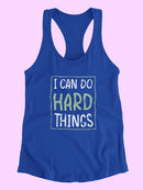Can Do Hard Things Racerback Tank -SmartPrintsInk Designs
