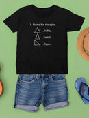Task: Name The Triangles T-shirt -SmartPrintsInk Designs