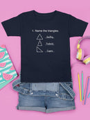 Task: Name The Triangles T-shirt -SmartPrintsInk Designs
