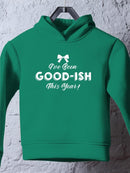 Goodish This Year Hoodie -SmartPrintsInk Designs
