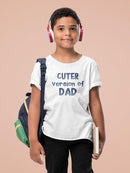 Cuter Version Of Dad T-shirt -SmartPrintsInk Designs