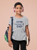 Cuter Version Of Dad T-shirt -SmartPrintsInk Designs