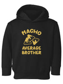 Nacho Average Brother Hoodie -SmartPrintsInk Designs