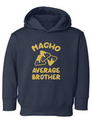 Nacho Average Brother Hoodie -SmartPrintsInk Designs