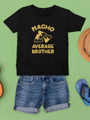 Nacho Average Brother T-shirt -SmartPrintsInk Designs