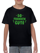 So Franken Cute T-shirt -SmartPrintsInk Designs